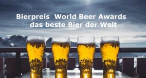 Bierpreis World Beer Awards - das beste Bier der Welt
